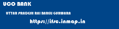 UCO BANK  UTTAR PRADESH RAI BARELI GURWARA   ifsc code